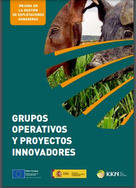 Mejoras en la Gestión de Explotaciones Ganaderas. Grupos Operativos y Proyectos Innovadores